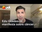 Edu Guedes fala pela primeira vez sobre câncer no pâncreas e se emociona: 'Salvaram minha vida'