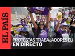 DIRECTO | "TRABAJADORES por encima de los BILLONARIOS": protestas en Estados Unidos | EL PAÍS