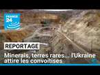 Minerais, terres rares... l'Ukraine attire les convoitises • FRANCE 24