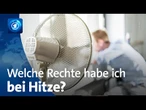 Hitzewelle: Welche Rechte haben Arbeitnehmer, wenn es zu heiß ist?