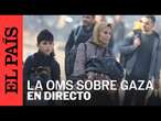 DIRECTO | La OMS informa sobre las emergencias actuales Oriente Próximo | EL PAÍS