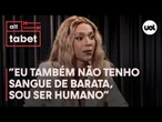 Erika Hilton sobre fama de barraqueira: 'Tem que descer no nível deles'