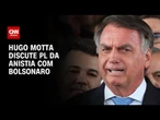 Bolsonaro e Hugo Motta se encontram para discutir PL da Anistia | CNN ARENA