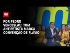 Análise: Tom antipetista marca convenção de Flávio Bolsonaro | AGORA CNN