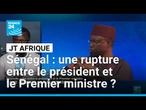 Sénégal : y a-t-il une rupture entre le président Faye et son Premier ministre Sonko ?