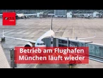 Betrieb am Flughafen München läuft wieder