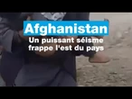 Afghanistan : un puissant séisme frappe l'est du pays • FRANCE 24