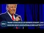 USA: Donald Trump vogelwild! US-Experte staunt! "Das war ein sehr ungewöhnlicher Auftritt!"