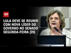 Teresa Leitão: Lula deve se reunir com senadora na segunda-feira | CNN PRIME