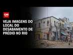 Veja imagens do prédio que desabou no centro do Rio | CNN 360°