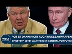 UKRAINE-KRIEG: "Ob er dann nicht auch Nuklearwaffen einsetzt!" Jetzt warnt ein Ex-General vor Putin!