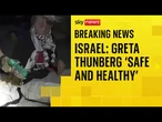 Greta Thunberg detained after Israel intercepts Gaza flotilla