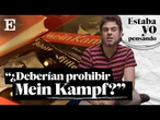¿Debemos prohibir ‘Mein Kampf’ de Adolf Hitler? | ESTABA YO PENSANDO... EP. 7 | EL PAÍS