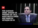 Apesar da pressão de Lula, Hugo Motta ainda não marcou votação do IR | BASTIDORES CNN
