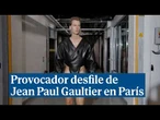 Provocador y controvertido desfile de Jean Paul Gaultier en París: una moda sin género