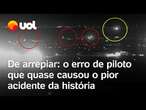 Pior acidente de avião: Vídeo flagra erro de piloto que poderia ter sido a maior tragédia da aviação