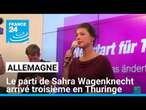 Allemagne : le parti de Sahra Wagenknecht arrive troisième en Thuringe et en Saxe • FRANCE 24