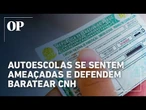 Autoescolas se sentem ameaçadas e defendem proposta para baratear CNH em até 70%