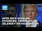 Trump recebe Zelensky e líderes europeus para discutir fim da guerra na Ucrânia | O POVO News