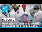 En RD Congo, la success story de Manitech, la société qui valorise les produits locaux