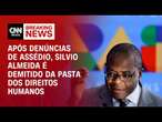 Após denúncias de assédio, Silvio Almeida é demitido da pasta dos Direitos Humanos | CNN ARENA