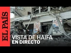 DIRECTO | Imágenes de la ciudad iraní de Haifa, afectada por el conflicto con Israel | EL PAÍS