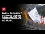 Fórum Econômico de Davos discute sustentabilidade no Brasil | LIVE CNN