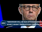 FRIEDRICH MERZ: "Deswegen will er nun offenbar diesen Schritt gehen!" Überraschung vom Kanzler!