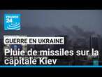 Ukraine : pluie de missiles sur la capitale Kiev • FRANCE 24