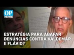 Carta de Bolsonaro: Estratégia para abafar denúncias contra Valdemar e Flávio? | OP News