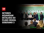 Brasil Soberano III: entenda plano para afetados por tarifaço e guerra | LIVE CNN