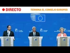 CUMBRE UE | RUEDA de PRENSA FINAL de los LÍDERES de la UE | RTVE Noticias