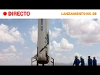 EE.UU.  EN DIRECTO: LANZAMIENTO de la MISIÓN NS-28 de BLUE ORIGIN con SEIS TRIPULANTES a bordo |
