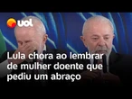 Lula chora ao lembrar de mulher doente que pediu um abraço em Itajaí e relembra o câncer na garganta