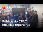 No CPAC, repórteres da CNN e do Estadão são hostilizados pelo público