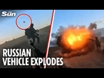 Russian POV captures embarrassing moment vehicle explodes after Ukraine drone strike