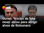 Gonet diz que 'núcleo de fake news' atuou para atingir alvos de Jair Bolsonaro