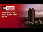 Banco Central sobe juros para 10,75% | CNN ARENA