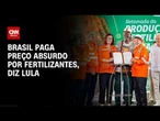 Lula: Brasil paga preço absurdo por fertilizantes | CNN AGRO NEWS