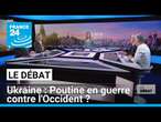 Ukraine : Poutine en guerre contre l'Occident ? • FRANCE 24