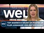 MEINE WELT - MEINE MEINUNG - TOP: Baerbock gewinnt mit UN-Posten - FLOP: Aiwanger scheitert