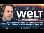 MEINE MEINUNG: Desaster bei Kommunikation von Merz! Knallharte Analyse von Dennis Sand