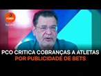 PCO critica cobranças a atletas por publicidade de bets