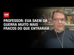 EUA saem da guerra mais fracos do que estavam antes de conflito, diz professor | CNN 360°