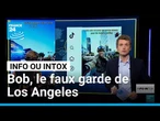 Los Angeles : l'Intelligence Artificielle nourrit les fausses informations • FRANCE 24