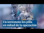 Unos cirujanos se ven sorprendidos por el fuerte terremoto en mitad de la operación