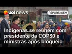 Indígenas Munduruku se reúnem com presidente da COP30 e ministras; reivindicação envolve mineração