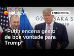 Putin humilha Trump sem que ele perceba em trégua de Páscoa, diz professor
