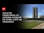 Congresso aprova 1 das 48 propostas prioritárias em 3 meses | CNN ARENA