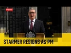 BREAKING: Sir Keir Starmer resigns as Prime Minister | Speech in full
